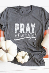 Gray Pray Always Graphic Crew Neck Tee Graphic Tees JT's Designer Fashion