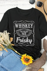 Black WHISKEY Makes Me Frisky Print Graphic Tee Graphic Tees JT's Designer Fashion