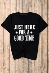 Black Just Here For A Good Time Graphic Round Neck T Shirt Graphic Tees JT's Designer Fashion