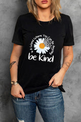 Black be kind Daisy Slogan Print Crewneck Casual Tee Graphic Tees JT's Designer Fashion