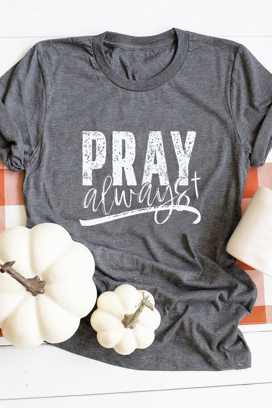 Gray Pray Always Graphic Crew Neck Tee Graphic Tees JT's Designer Fashion