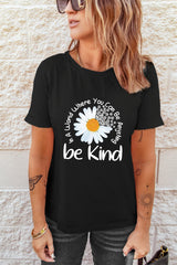 Black be kind Daisy Slogan Print Crewneck Casual Tee Graphic Tees JT's Designer Fashion