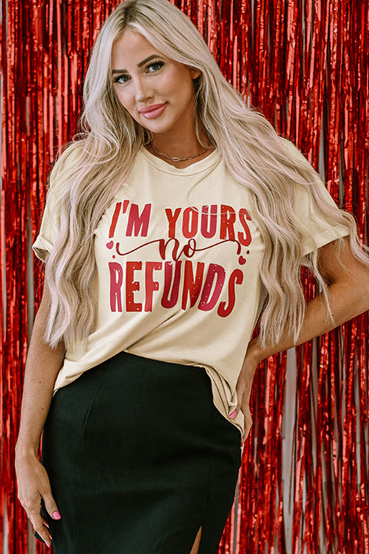 Khaki I'm Yours No Refunds Crew Neck Graphic Tee Graphic Tees JT's Designer Fashion