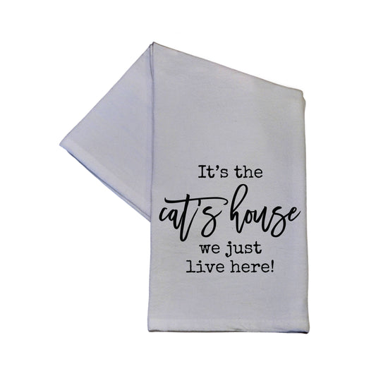 It's The Cat's House We Just Live Here Dish Towel 16x24 Towels JT's Designer Fashion