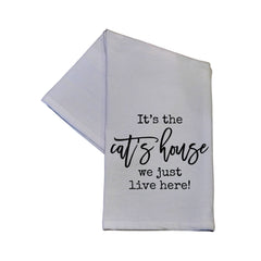 It's The Cat's House We Just Live Here Dish Towel 16x24 Towels JT's Designer Fashion